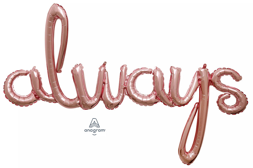 49" Consumer Inflatable Phrase Script Phrase Always Rose Gold Foil Balloon