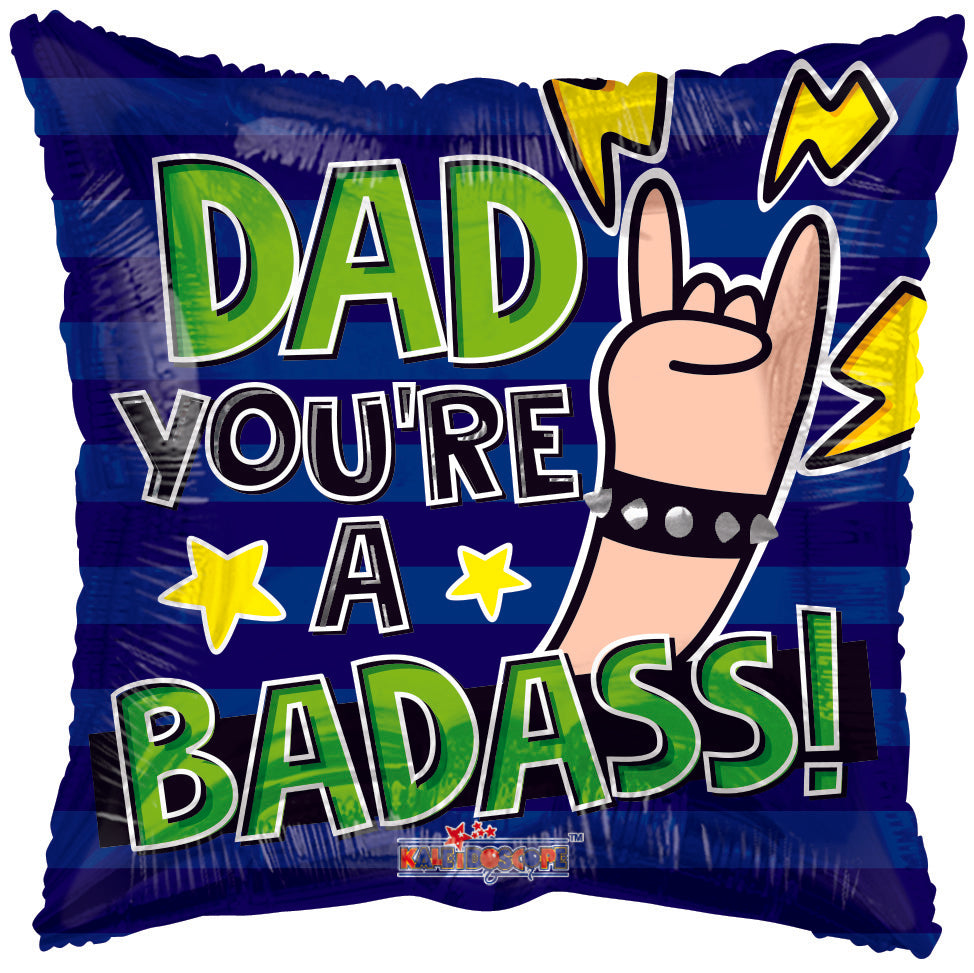 18" Dad You're A Badass! Foil Balloon
