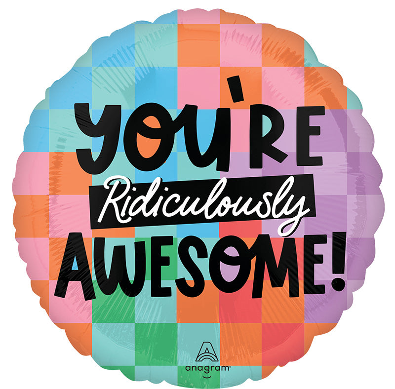  Not Inflated 18 Inches You're Ridiculously Awesome! Foil/Mylar Balloon Manufactured by Anagram Balloons International.